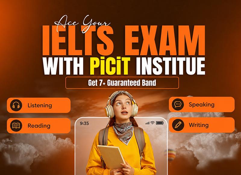 Best IELTS Preparation in Lahore – Enroll at PiCiT Today!
